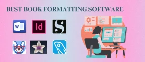 Best Book Formatting Software and Tools for Paperbacks