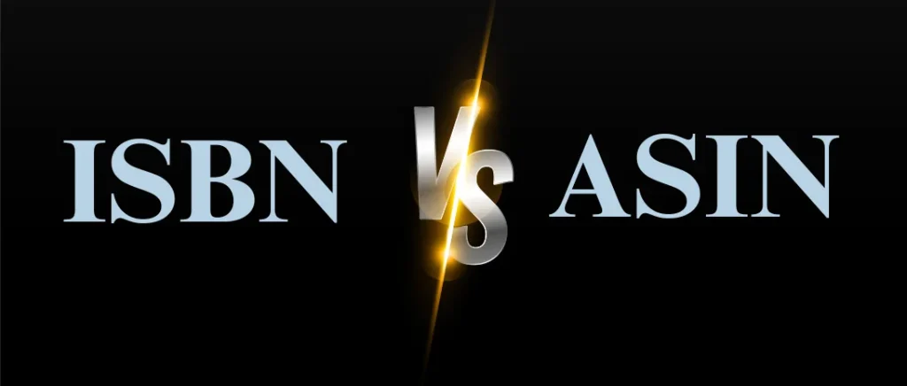 ISBN vs ASIN: Which One to Choose